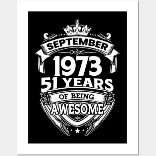 September 1973 51 Years Of Being Awesome 51st Birthday Posters and Art